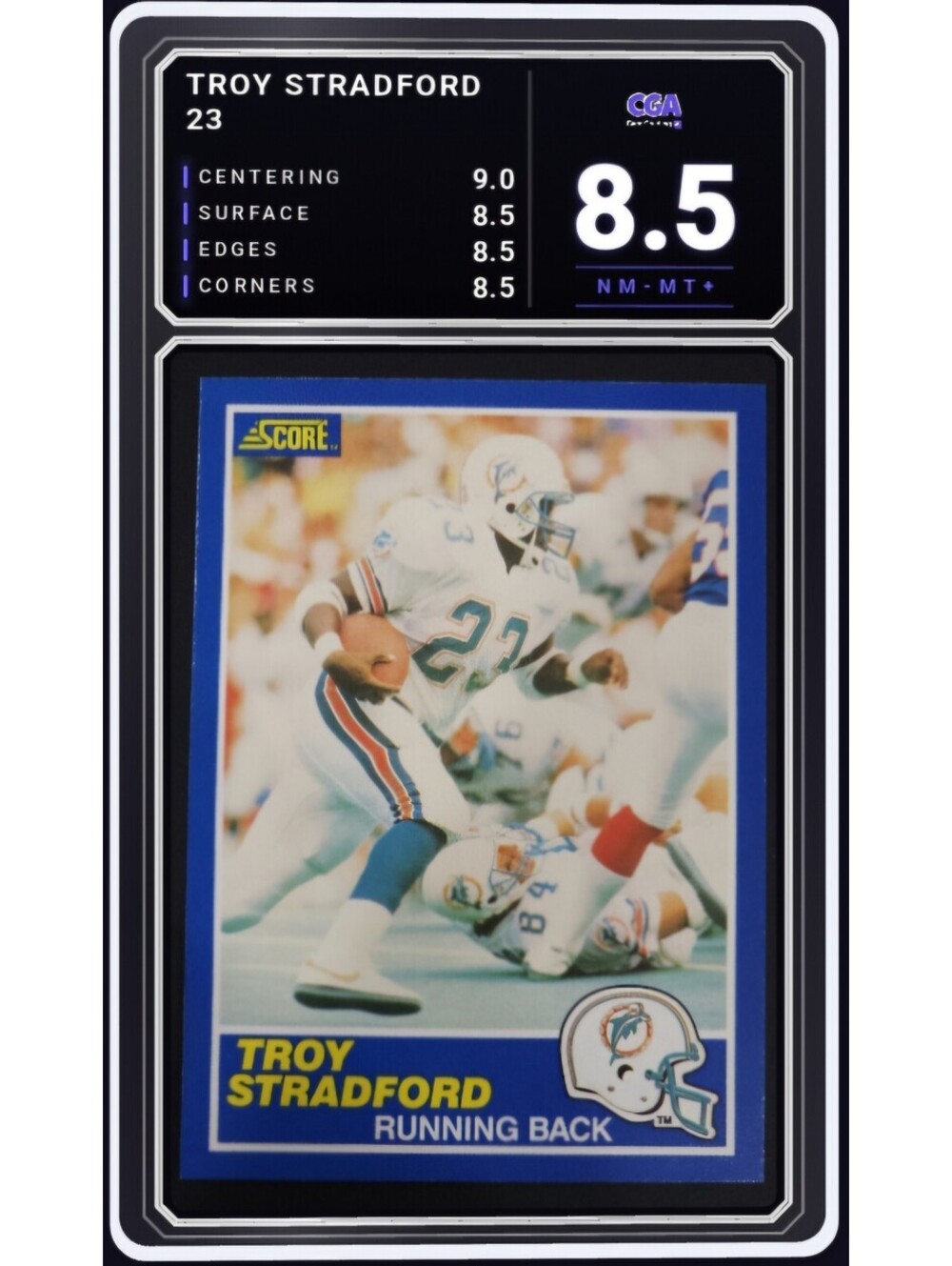 1989 Score Football #23 Troy Stradford Miami Dolphins - CGA 8.5 Digital Grade